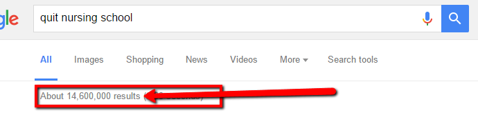 14,600,000 Results in Google for "Quit Nursing School"