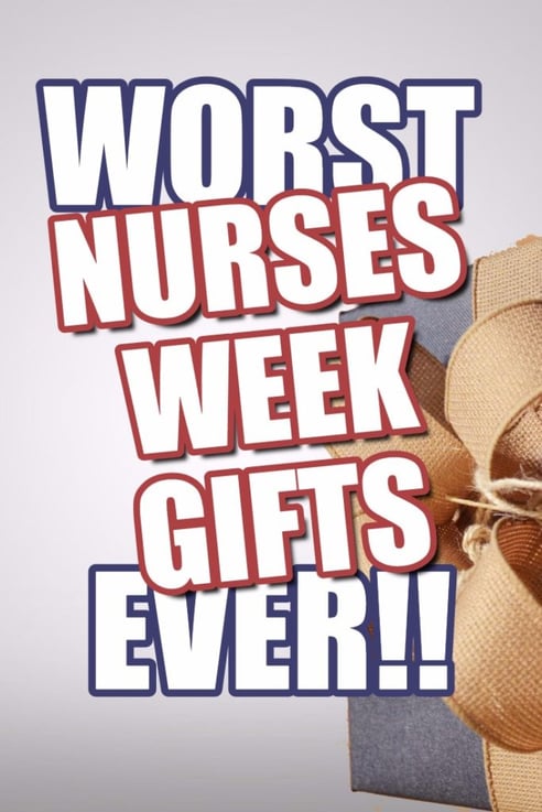 worst nurses week gift ideas