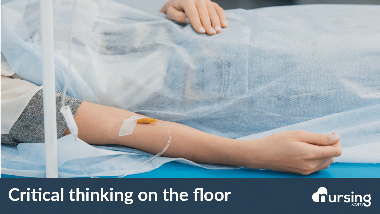 4 Real World Examples of Using Clinical Judgement to Figure Out What to  Do First as a Nurse